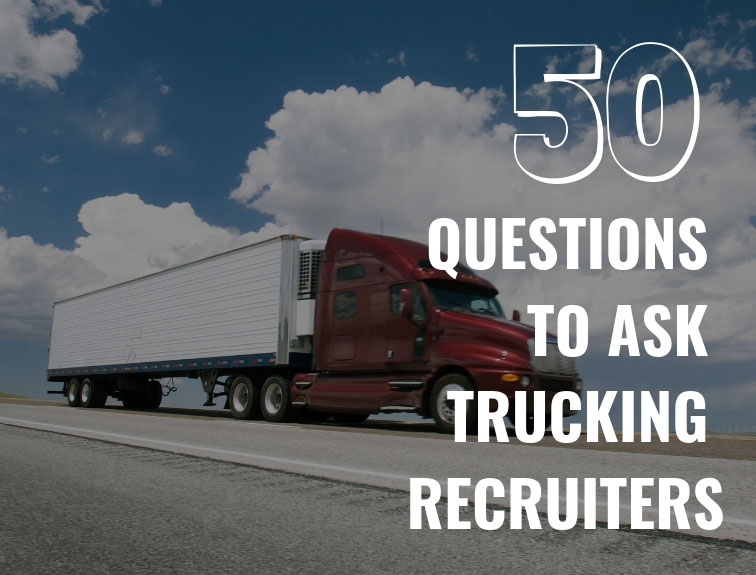 50 Questions Every Driver Should Ask Their Recruiters